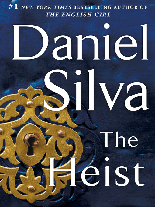 Title details for The Heist by Daniel Silva - Available